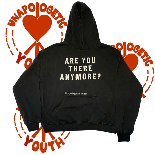 Unapologetic Youth "Are You There?" hoodie in black with white text, casual fit, front view, soft fabric.